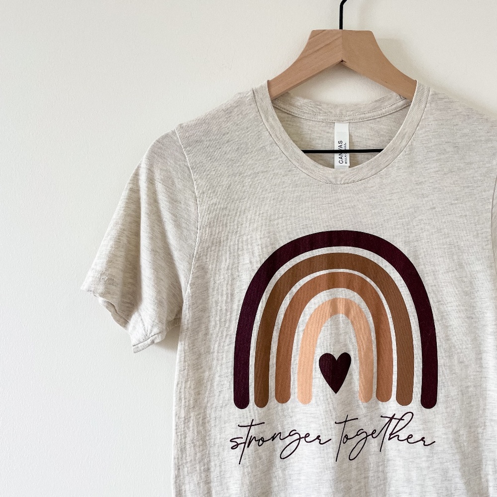 NWOT Stronger Together Tshirt